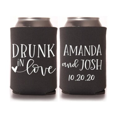 Drunk In Love Wedding Koozies