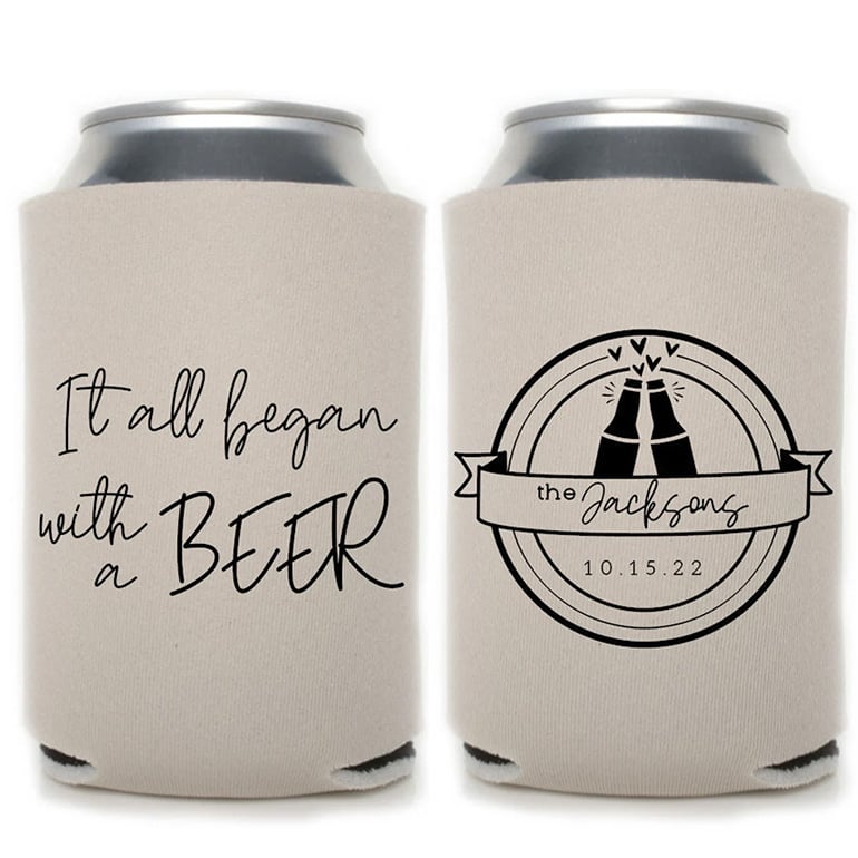 Wedding Koozies I ll Began With Beer