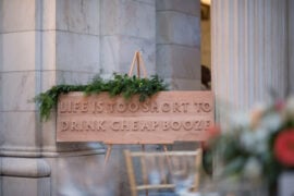 Wedding Signs Life Is Too Short